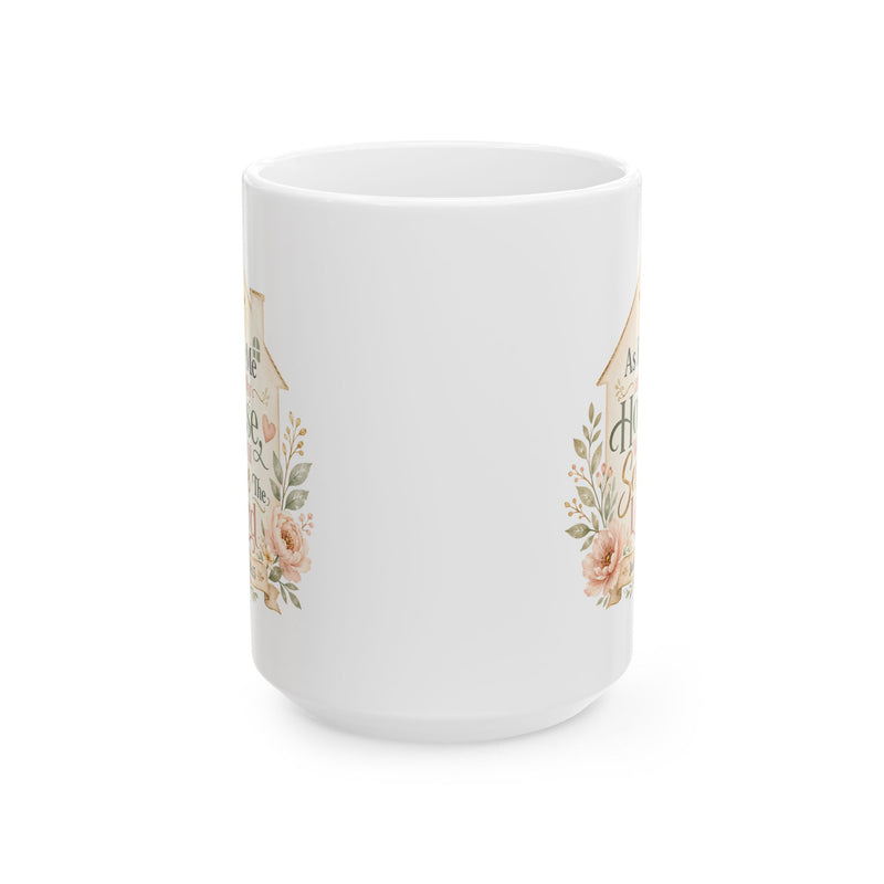 As For Me and My House Mug, Christian Family Gift, Joshua 24:15 Bible Verse Coffee Cup, Faith Home Decor Mug