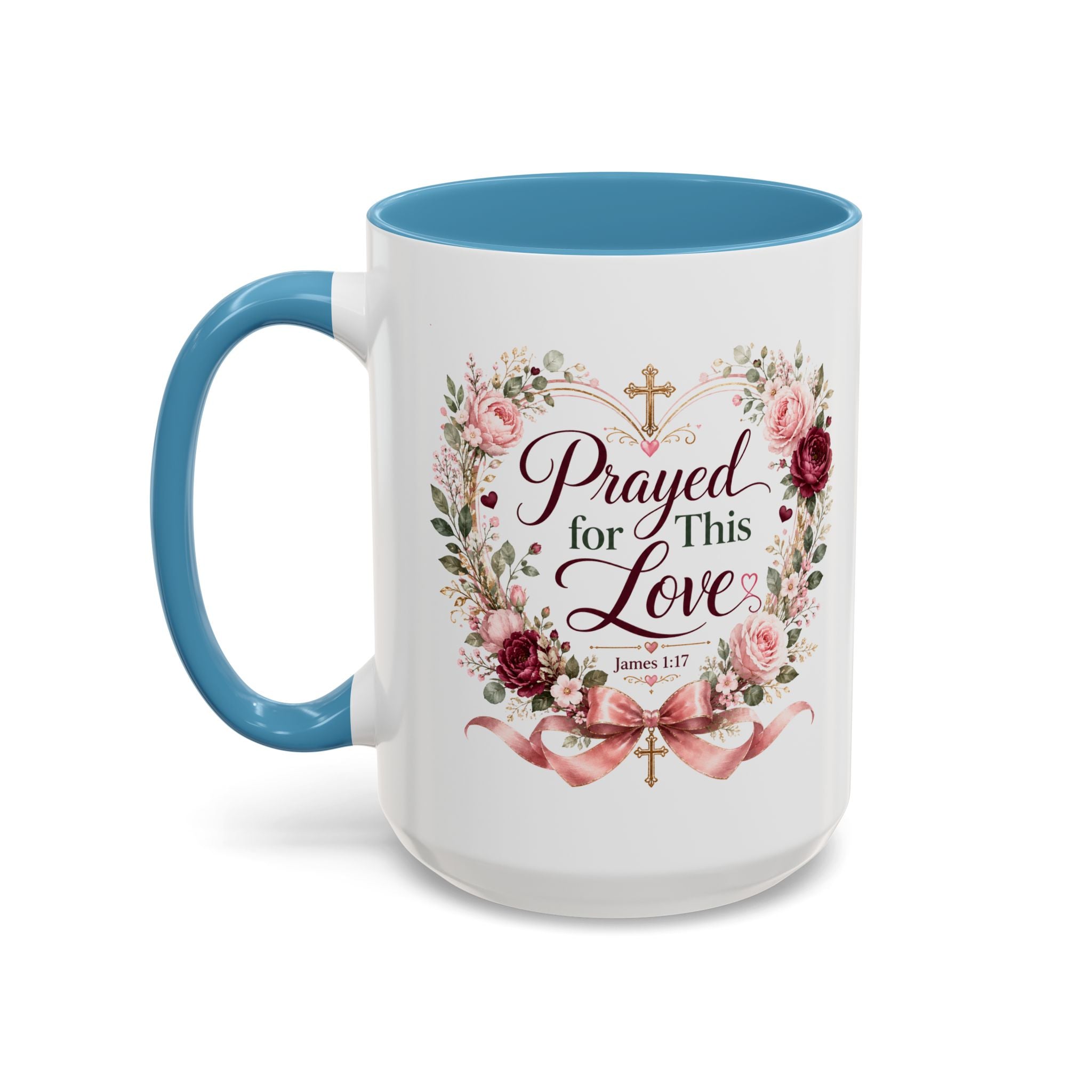 Prayed for This Love Mug, Christian Gift for Wife or Girlfriend, Romantic Bible Verse Mug, James 1:17 Floral Love Coffee Cup