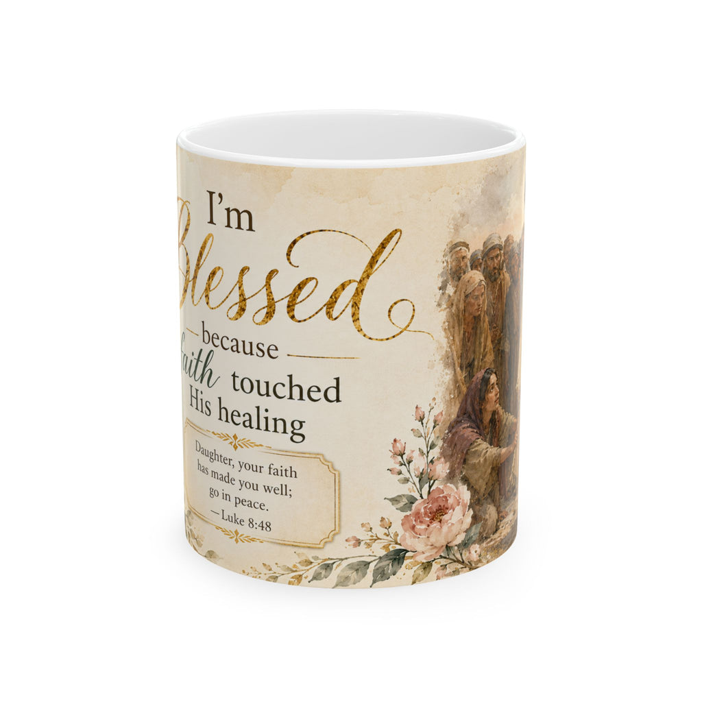 I’m Blessed Because Faith Touched His Healing Mug