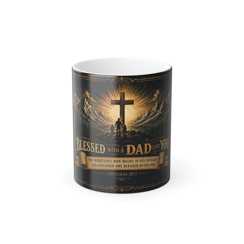 Blessed With A Dad Like You color morphing mug | Christian cross scripture Proverbs 20:7 color-changing