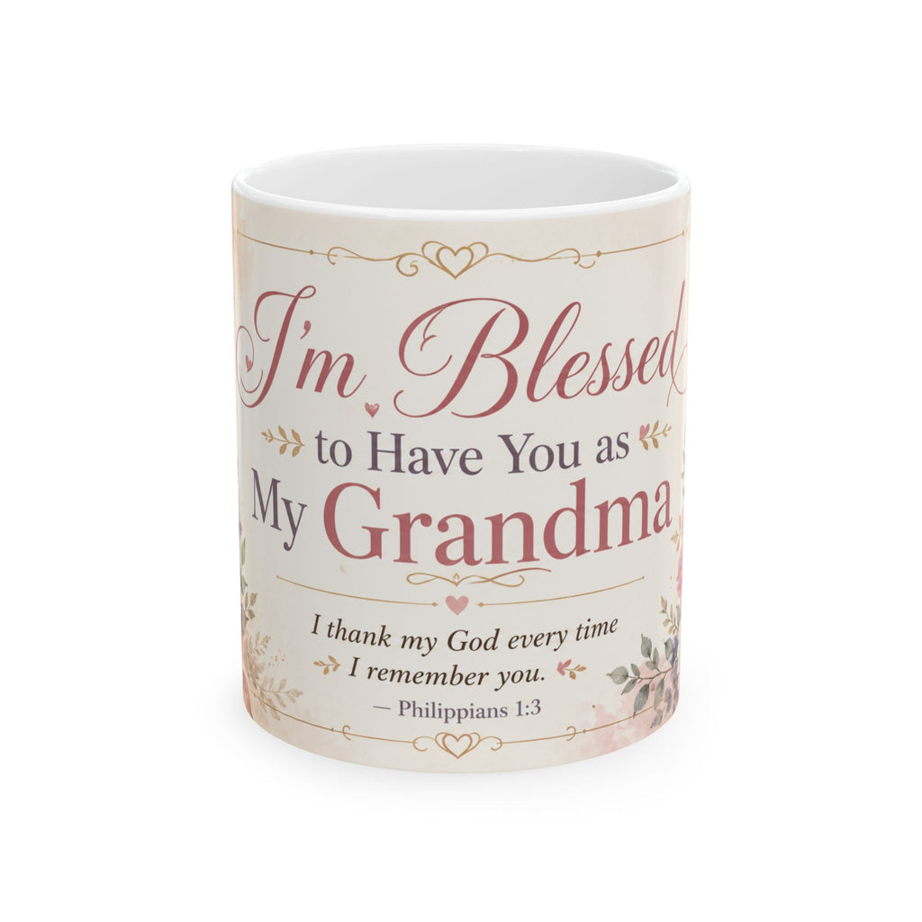 I'm Blessed to Have You as My Grandma Mug