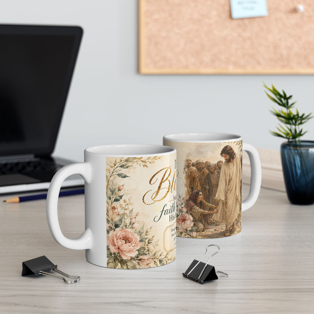 Im Blessed Because Faith Touched His Healing Mug