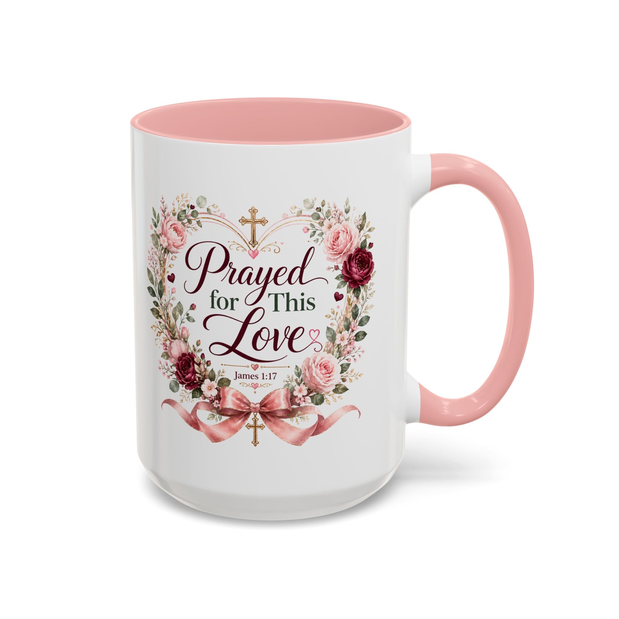 Prayed for This Love Mug, Christian Gift for Wife or Girlfriend, Romantic Bible Verse Mug, James 1:17 Floral Love Coffee Cup