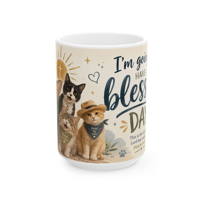 Christian Cat Mug, Cat Lover Coffee Mug, Bible Verse Mug, Im Going to Have a Blessed Day Mug