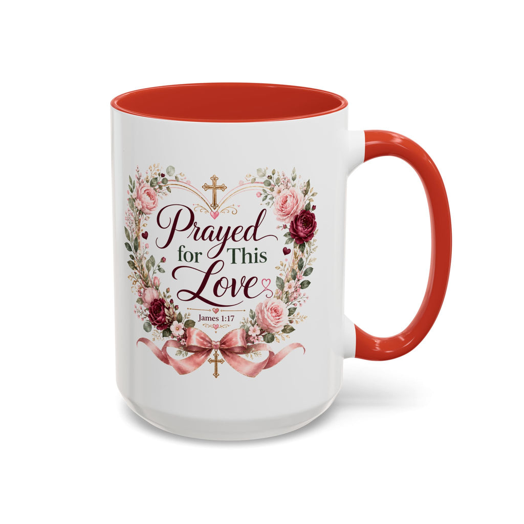 Prayed for This Love Mug, Christian Gift for Wife or Girlfriend, Romantic Bible Verse Mug, James 1:17 Floral Love Coffee Cup