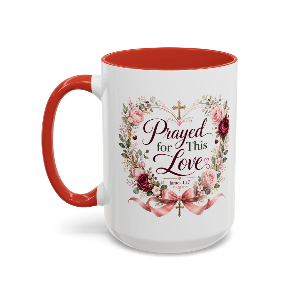Prayed for This Love Mug, Christian Gift for Wife or Girlfriend, Romantic Bible Verse Mug, James 1:17 Floral Love Coffee Cup