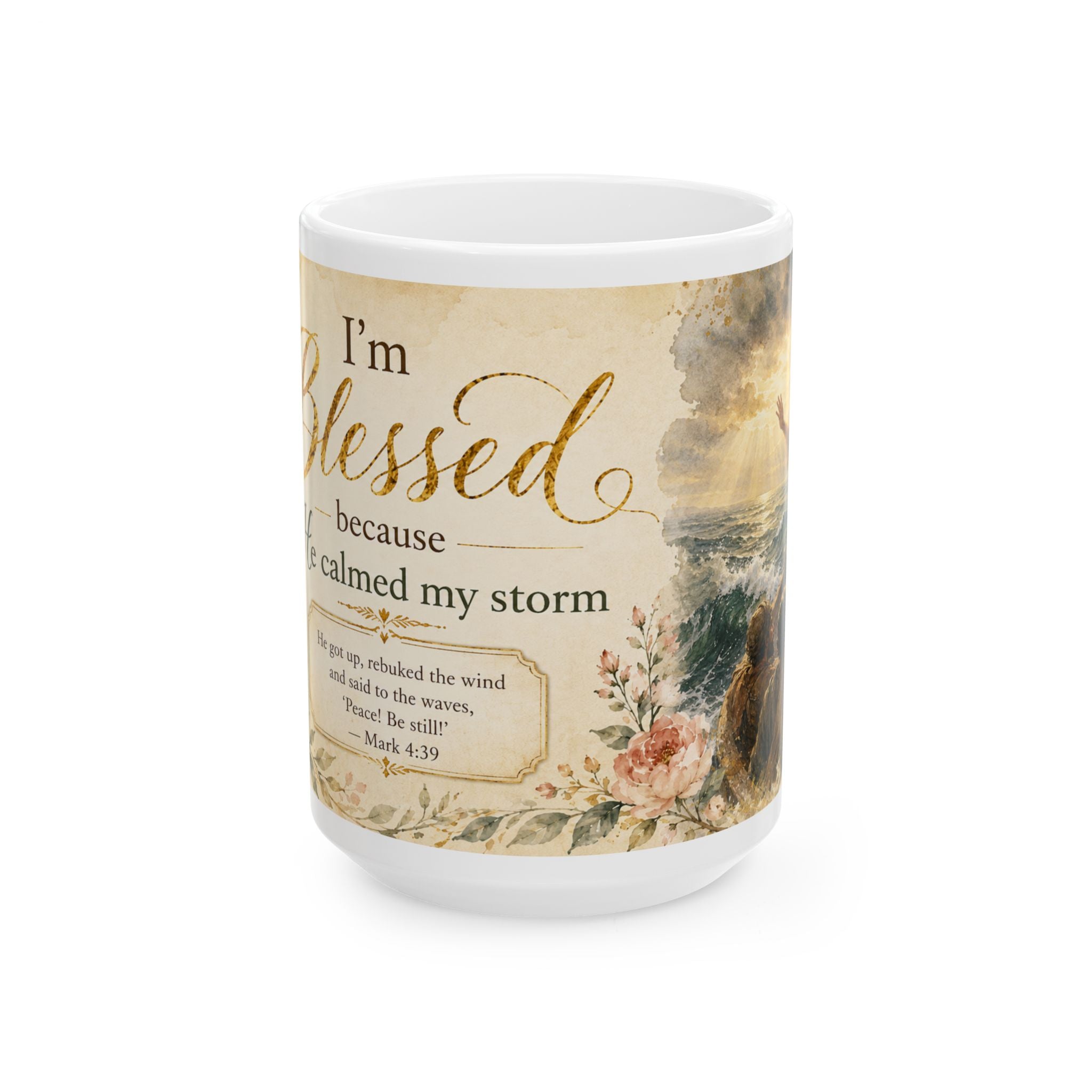 Im Blessed Because He Calmed My Storm Mug