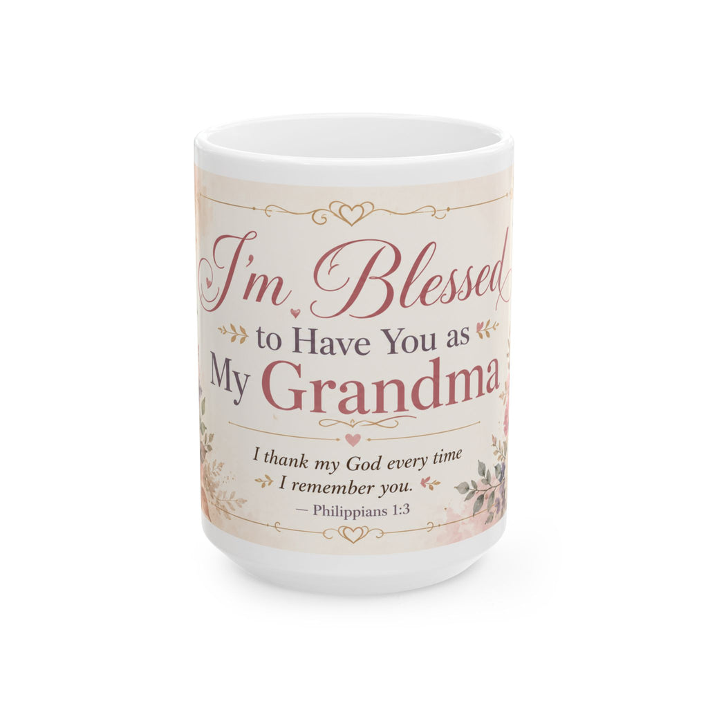 I'm Blessed to Have You as My Grandma Mug