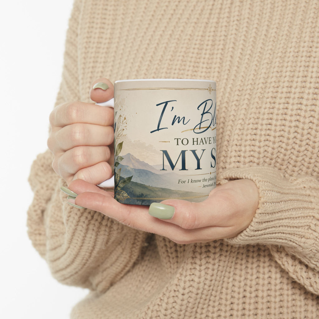 I'm Blessed to Have You as My Son Mug