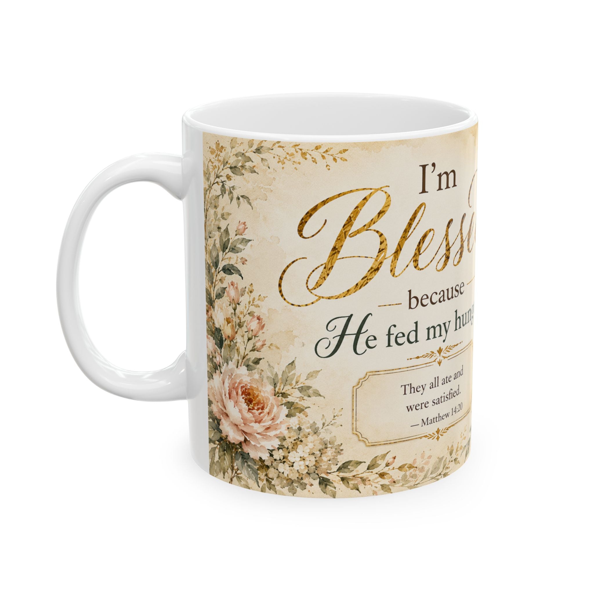 Im Blessed Because He Fed My Hunger Mug