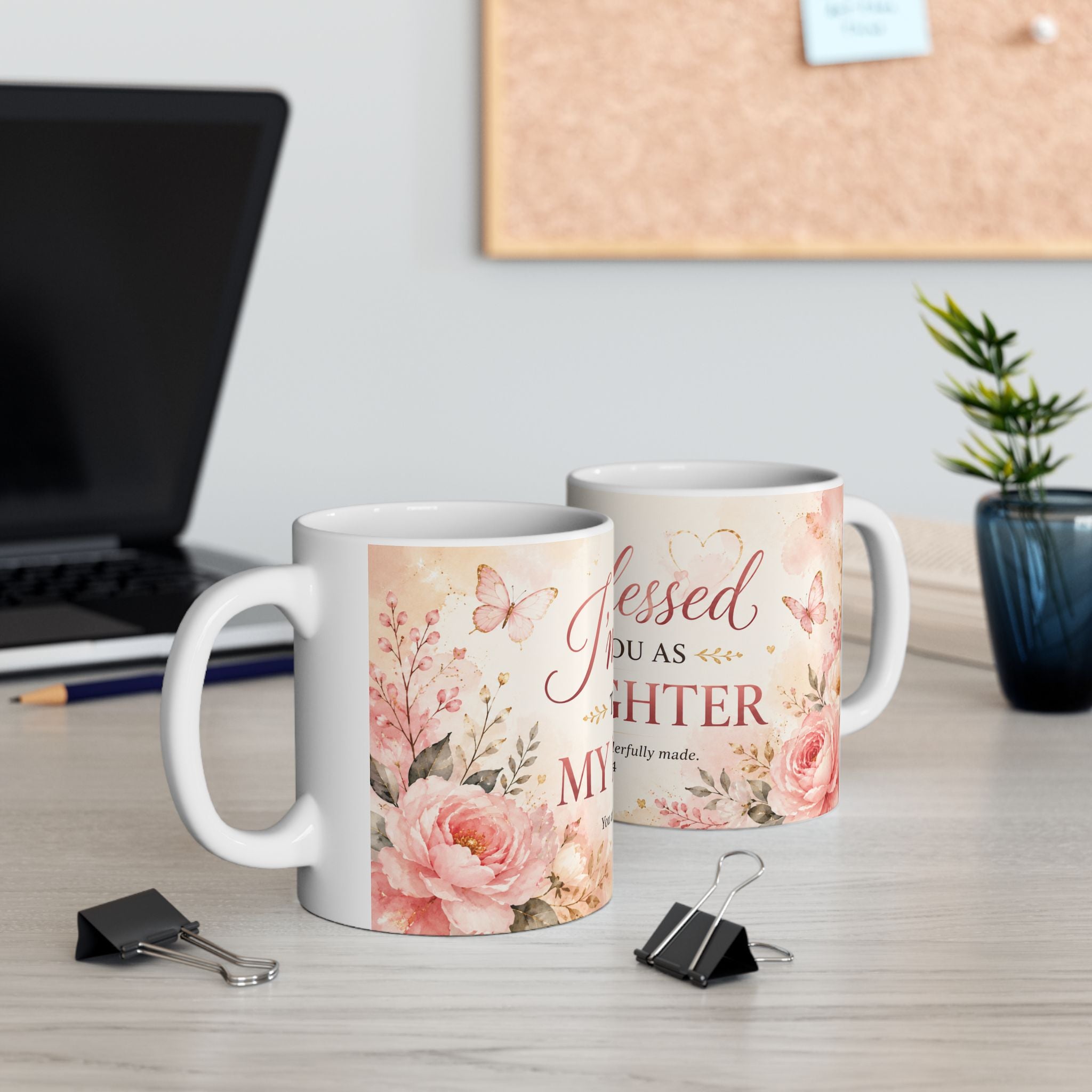 I’m Blessed to Have You as My Daughter Mug
