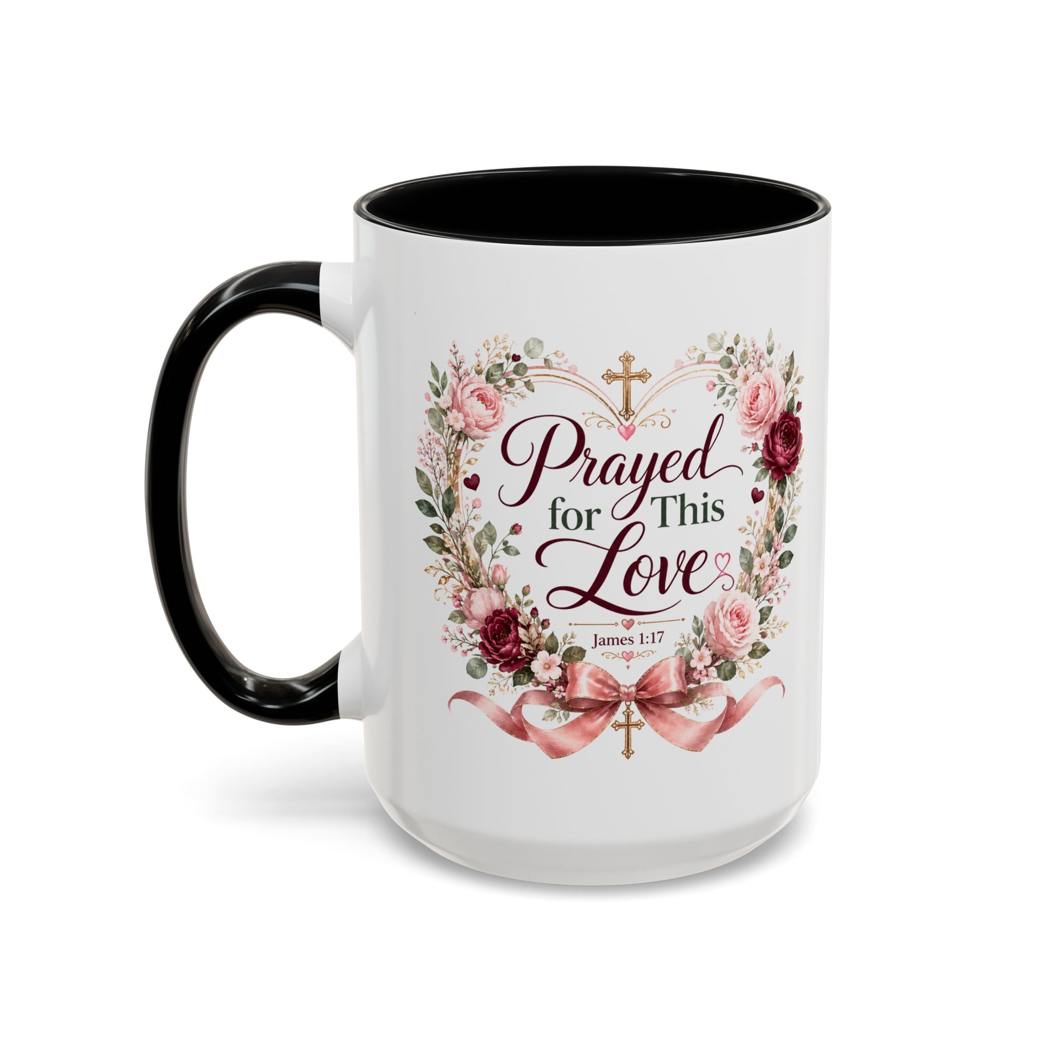 Prayed for This Love Mug, Christian Gift for Wife or Girlfriend, Romantic Bible Verse Mug, James 1:17 Floral Love Coffee Cup