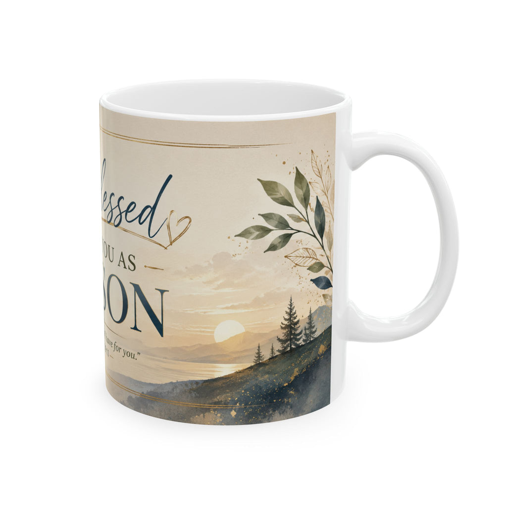 I'm Blessed to Have You as My Son Mug