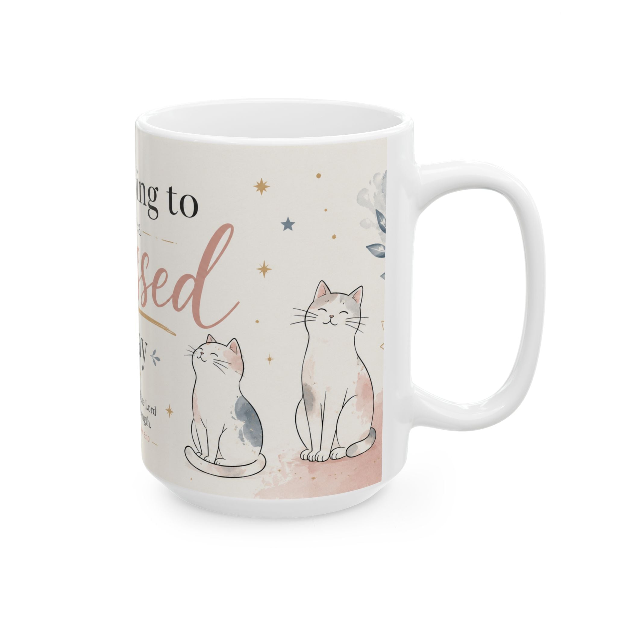 Christian Cat Mug, Blessed Day Coffee Cup, Nehemiah 8:10 Gift