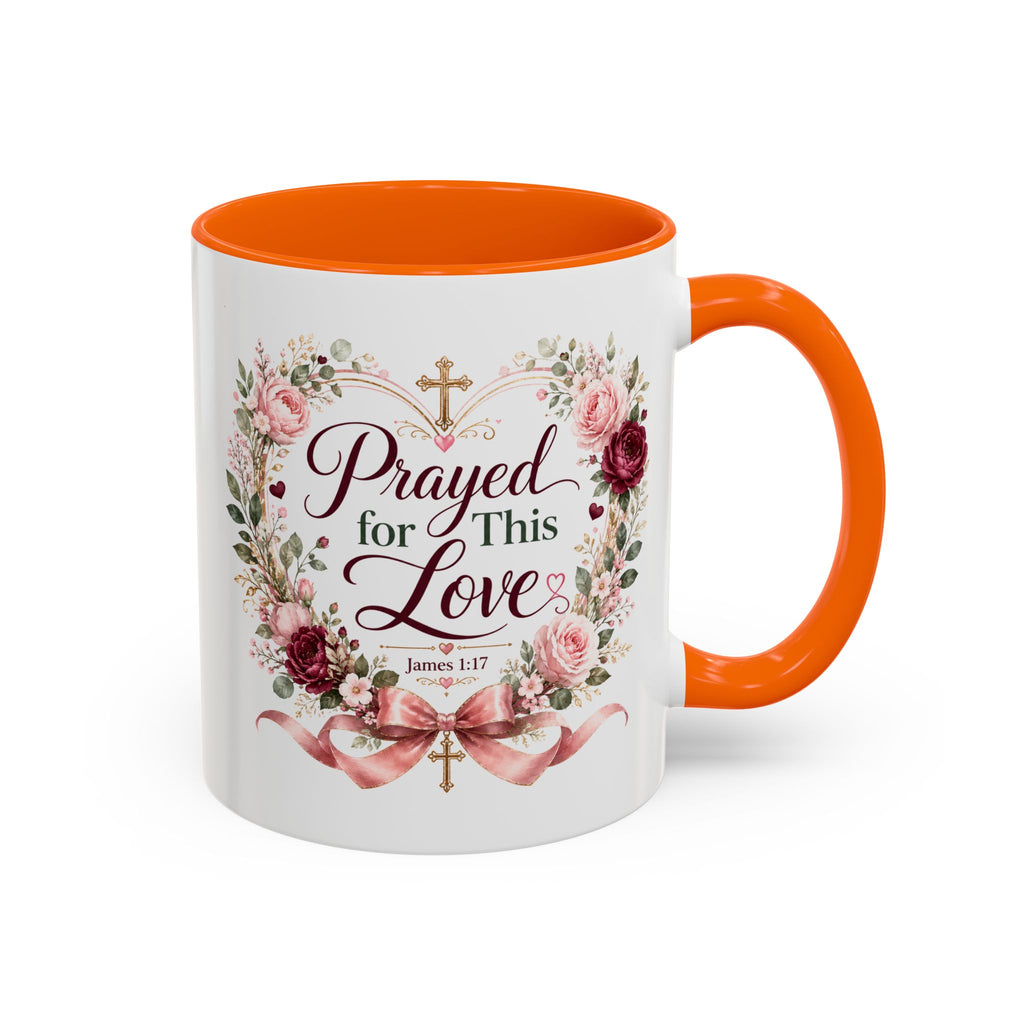 Prayed for This Love Mug, Christian Gift for Wife or Girlfriend, Romantic Bible Verse Mug, James 1:17 Floral Love Coffee Cup