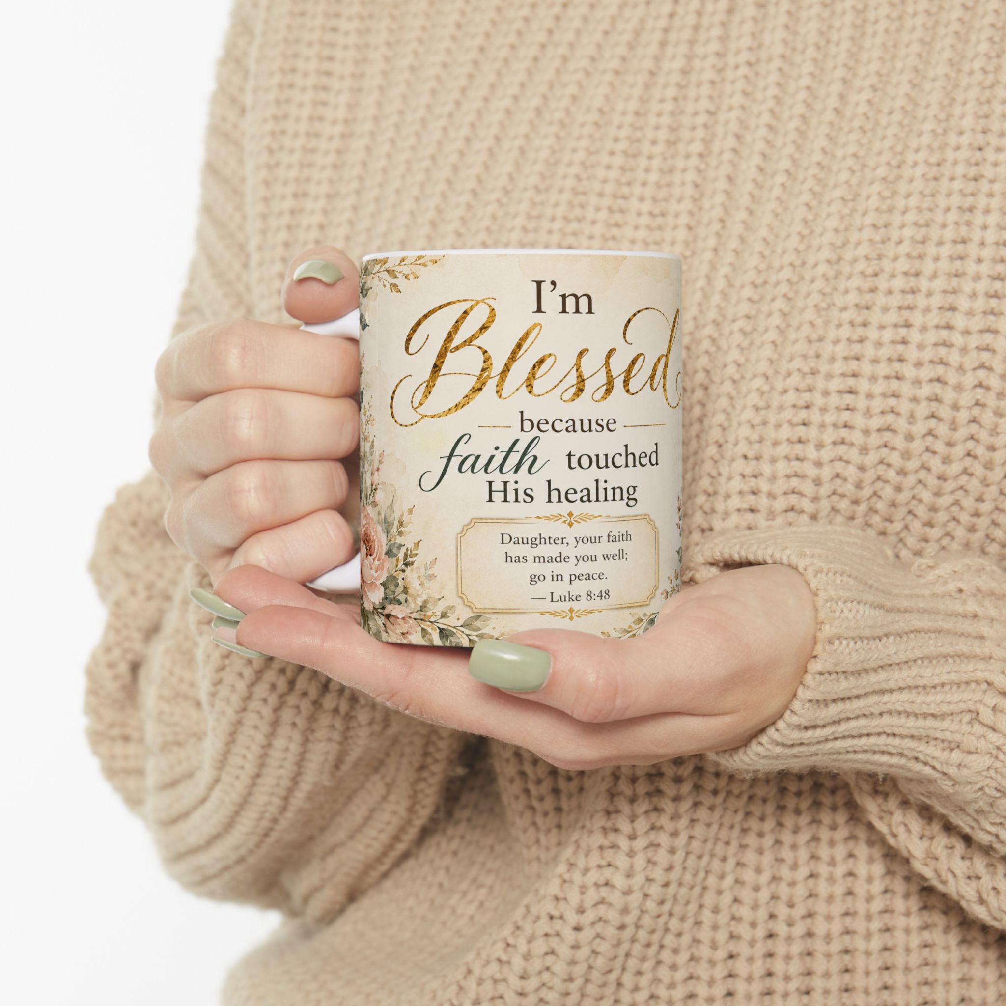 Im Blessed Because Faith Touched His Healing Mug