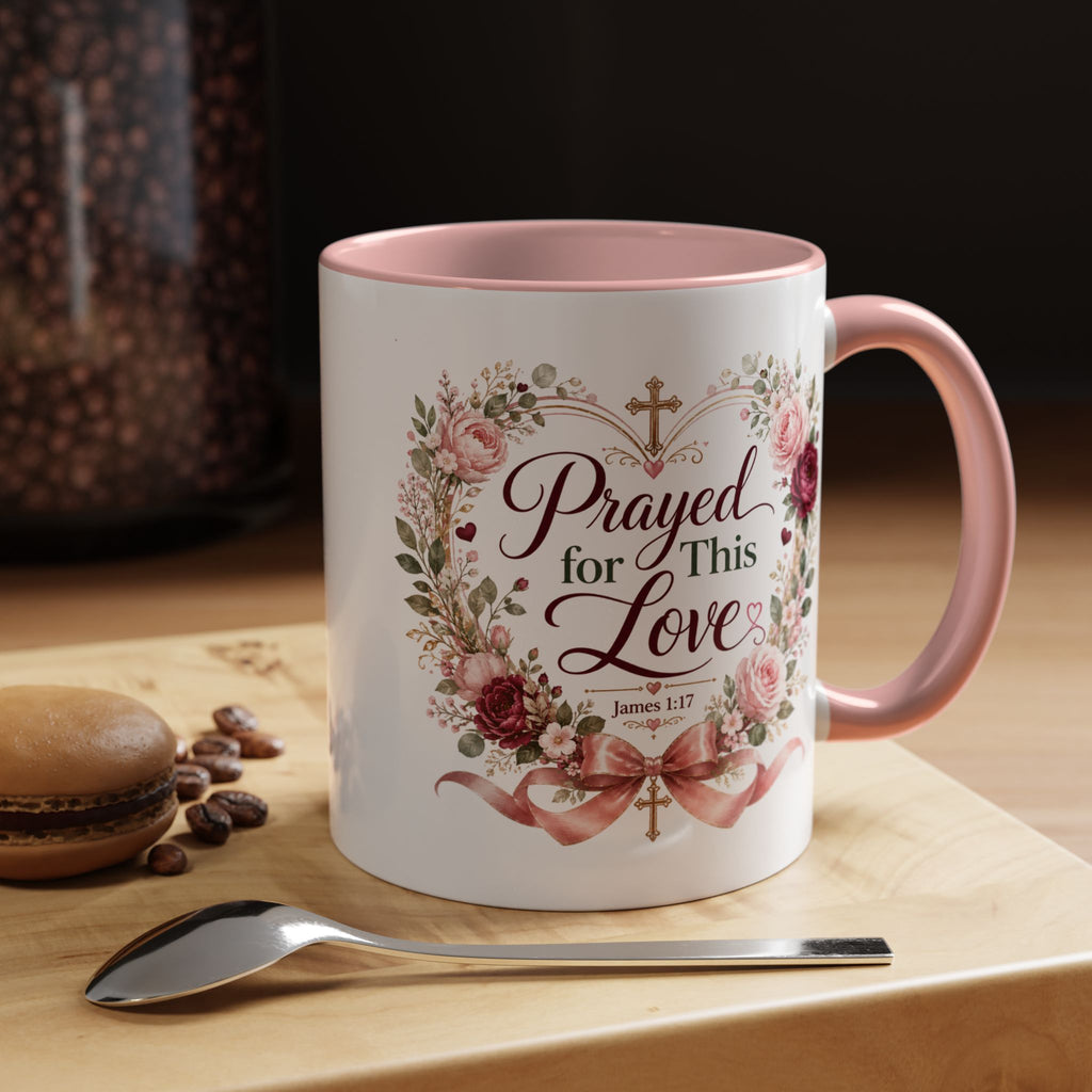 Prayed for This Love Mug, Christian Gift for Wife or Girlfriend, Romantic Bible Verse Mug, James 1:17 Floral Love Coffee Cup