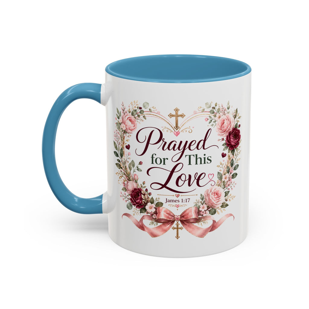 Prayed for This Love Mug, Christian Gift for Wife or Girlfriend, Romantic Bible Verse Mug, James 1:17 Floral Love Coffee Cup