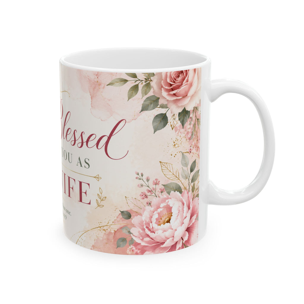 I'm Blessed to Have You as My Wife Mug
