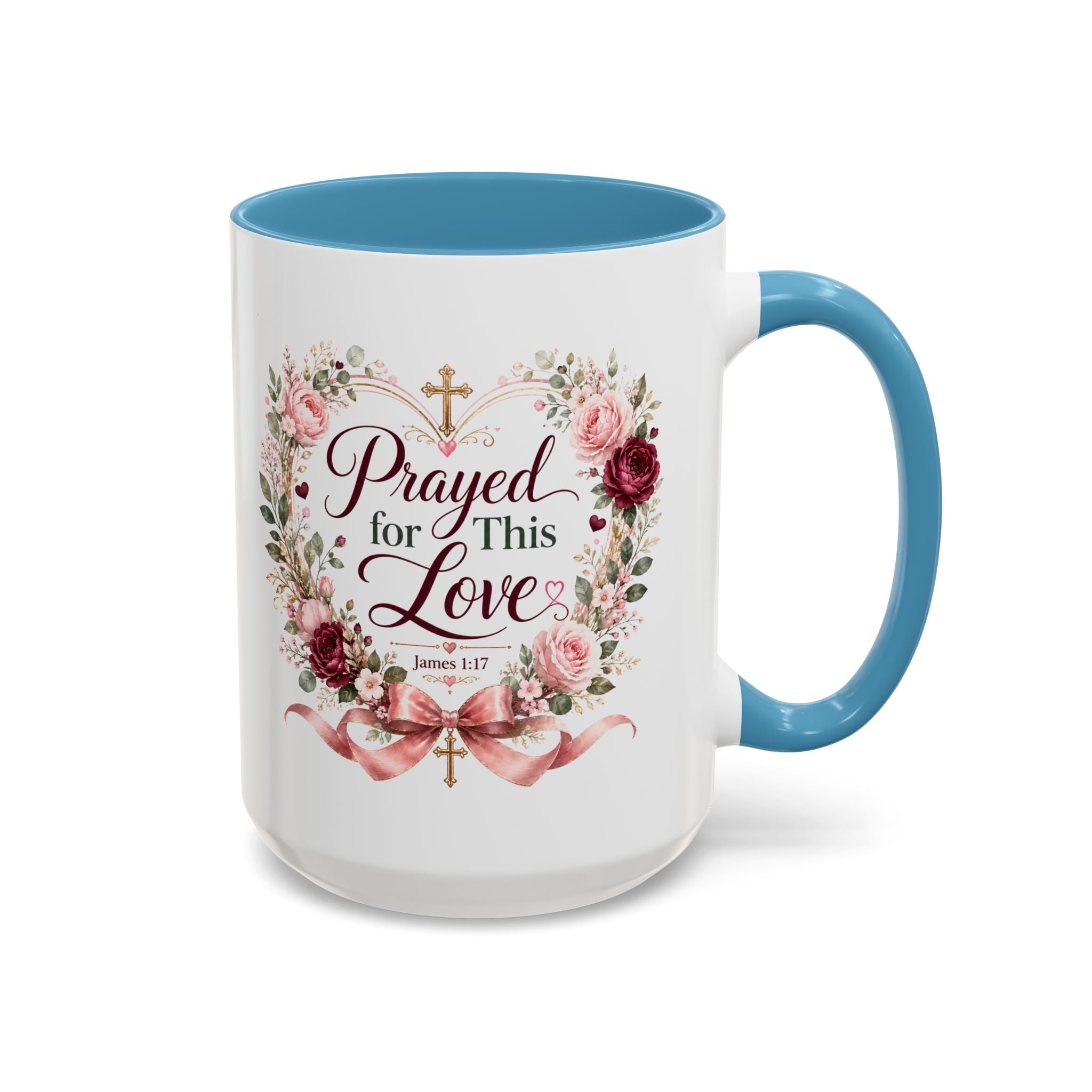 Prayed for This Love Mug, Christian Gift for Wife or Girlfriend, Romantic Bible Verse Mug, James 1:17 Floral Love Coffee Cup