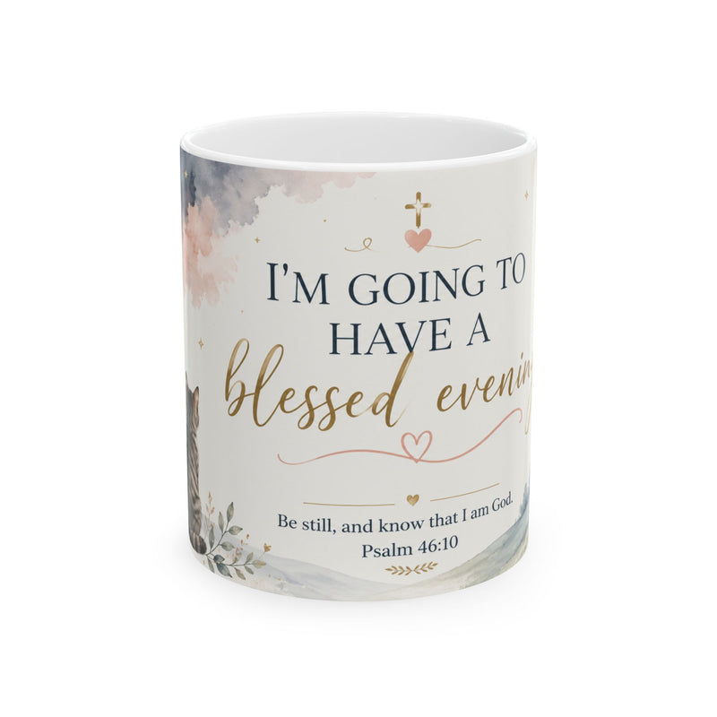 Blessed Evening Christian Mug  Psalm 46:10 Coffee Cup