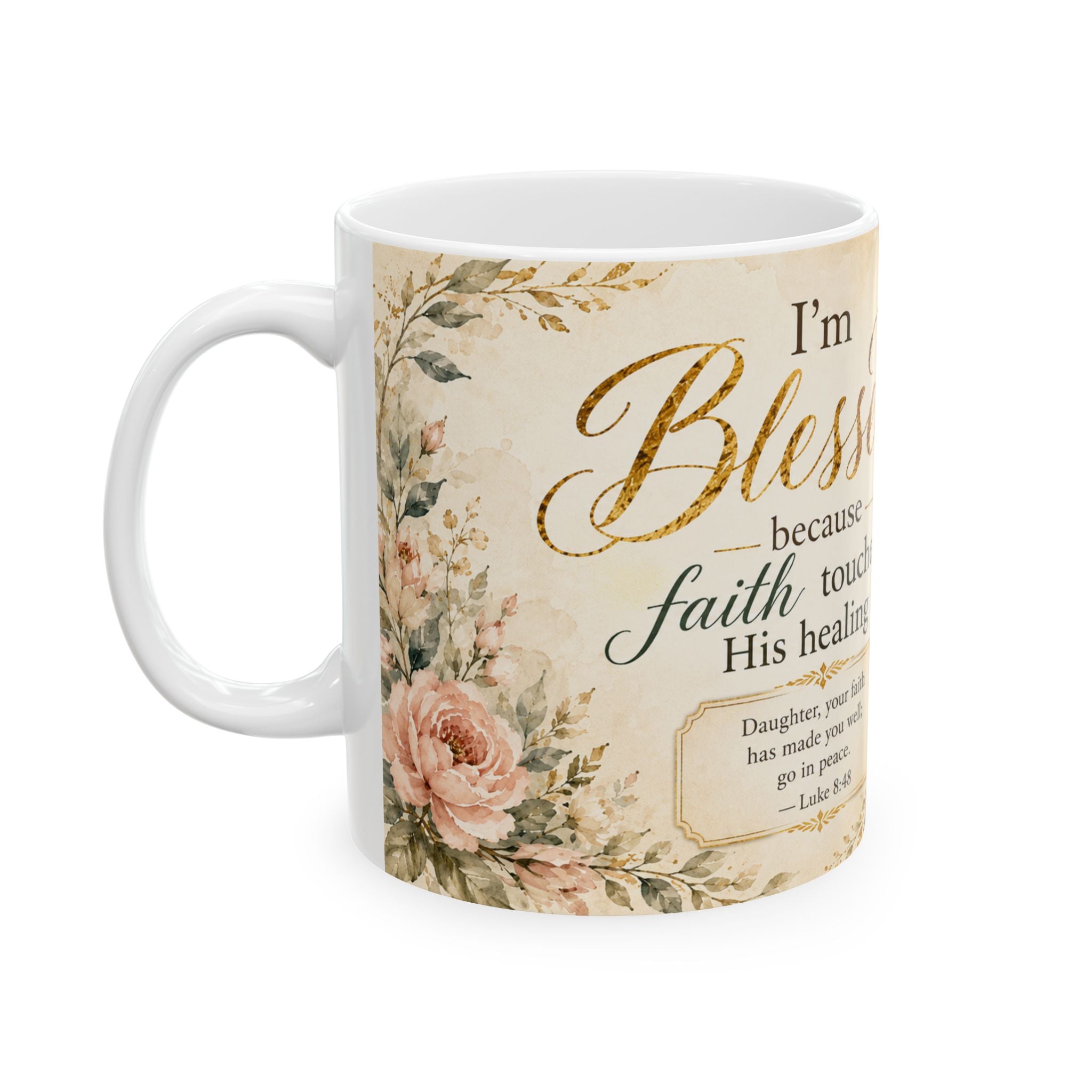 I’m Blessed Because Faith Touched His Healing Mug