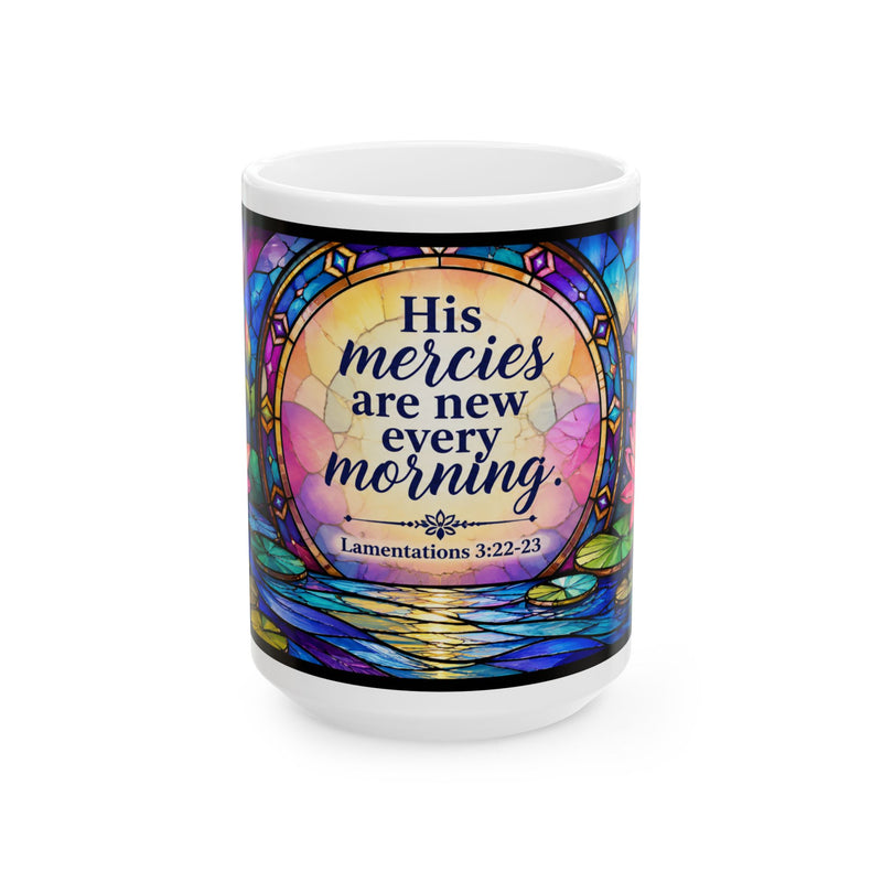 His mercies are new every morning Ceramic Mug | Lamentations 3:22-23, stained glass lotus design