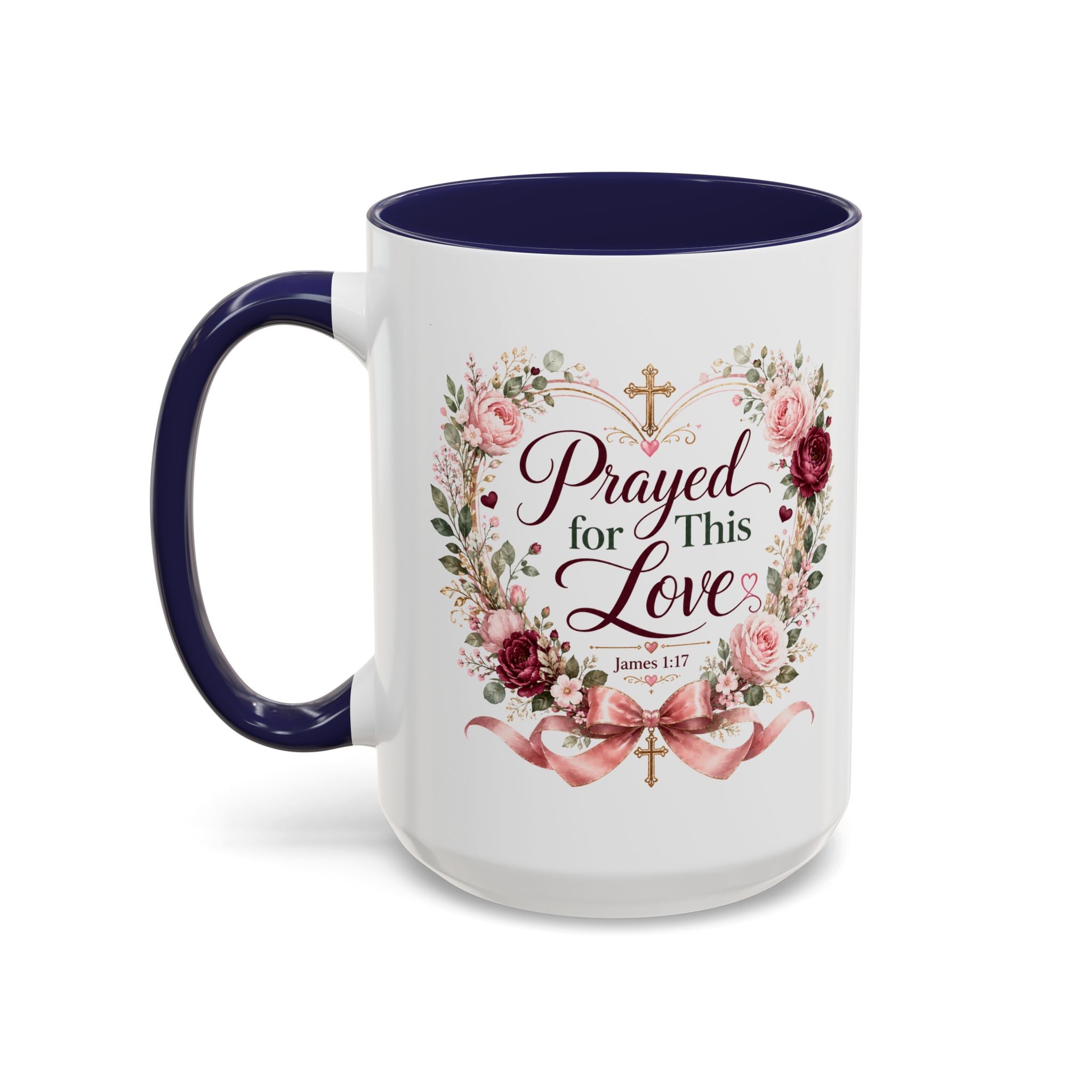 Prayed for This Love Mug, Christian Gift for Wife or Girlfriend, Romantic Bible Verse Mug, James 1:17 Floral Love Coffee Cup