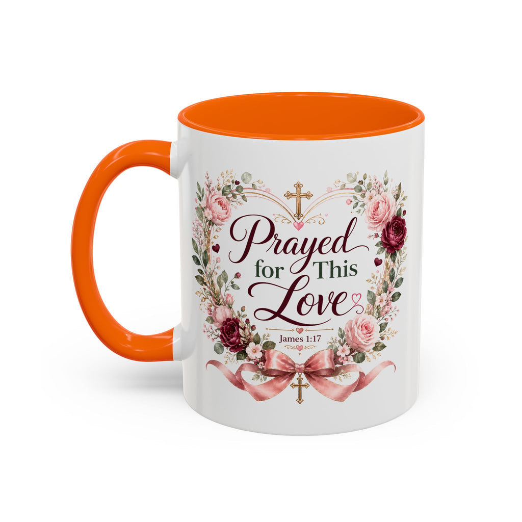 Prayed for This Love Mug, Christian Gift for Wife or Girlfriend, Romantic Bible Verse Mug, James 1:17 Floral Love Coffee Cup