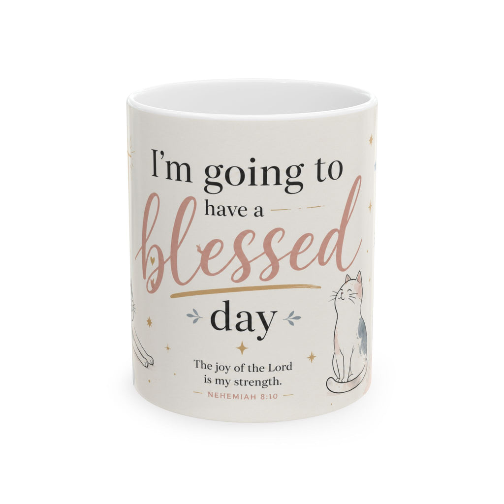 Christian Cat Mug, Blessed Day Coffee Cup, Nehemiah 8:10 Gift