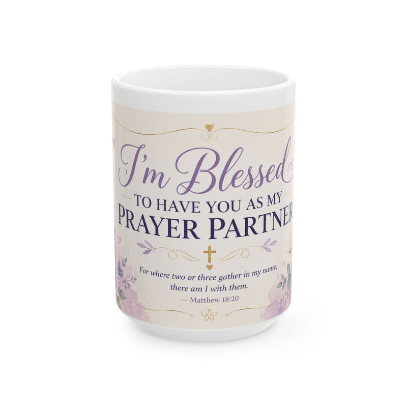 I'm Blessed to Have You as My Prayer Partner Mug