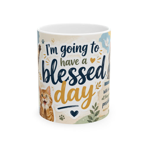 Christian Cat Mug, Blessed Day Coffee Cup, Matthew 19:26 Gift