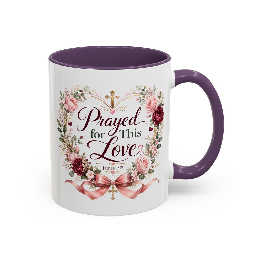 Prayed for This Love Mug, Christian Gift for Wife or Girlfriend, Romantic Bible Verse Mug, James 1:17 Floral Love Coffee Cup
