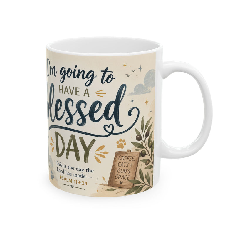 Christian Cat Mug, Cat Lover Coffee Mug, Bible Verse Mug, Im Going to Have a Blessed Day Mug