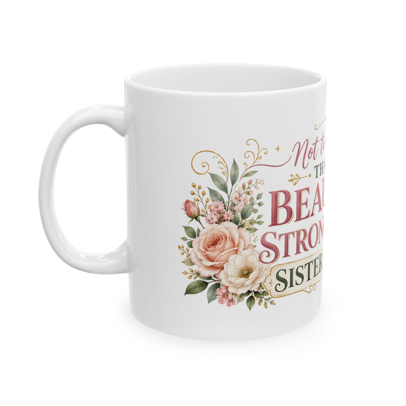 Beautiful Strong & Brave Sister in Christ Mug | Ceramic Coffee Cup